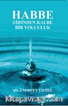 Habbe & Zihinden Kalbe Bir Yolculuk