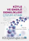 Kütle ve Enerji Denklikleri Çözüm Kitabı