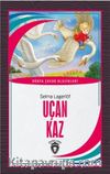 Uçan Kaz Dünya Çocuk Klasikleri (7-12 Yaş)
