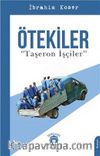 Ötekiler & Taşeron İşçiler