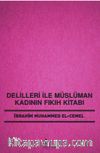 Delilleri ile Müslüman Kadının Fıkıh Kitabı