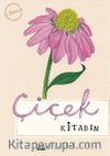 Çiçek Kitabım