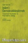 İslam'ı Demokratikleştirmek & Toplumsal Hareketler ve Post-İslamcı Dönüş