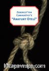 Zebercet’ten Cumhuriyete “Anayurt Oteli”