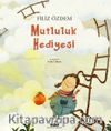 Mutluluk Hediyesi