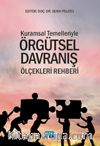 Kuramsal Temelleriyle Örgütsel Davranış Ölçekleri Rehberi