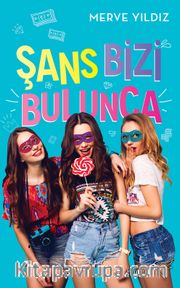 Şans Bizi Bulunca