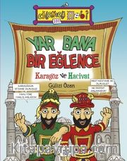 Yar Bana Bir Eğlence <br /> Karagöz ve Hacivat