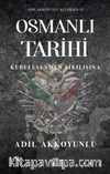Osmanlı Tarihi & Kuruluşundan Yıkılışına