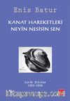 Kanat Hareketleri - Neyin Nesisin Sen & Lirik Şiirler 1993-2006