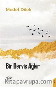 Bir Derviş Ağlar