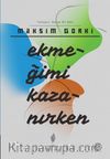 Ekmeğimi Kazanırken