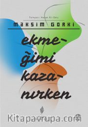 Ekmeğimi Kazanırken