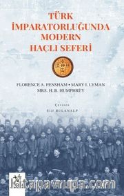 Türk İmparatorluğu’nda Modern Haçlı Seferi