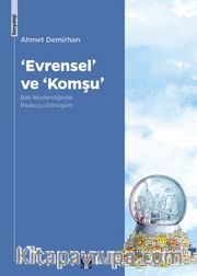 Evrensel ve Komşu <br /> Batı Modernliğinde Pavlusçu Dönüşüm