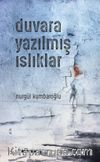 Duvara Yazılmış Islıklar