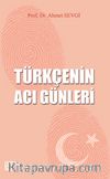 Türkçenin Acı Günleri
