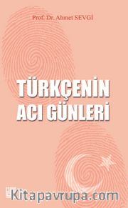 Türkçenin Acı Günleri