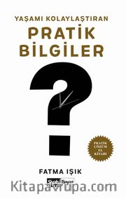 Yaşamı Kolaylaştıran Pratik Bilgiler