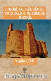 Tarihi ve Kültürel Varlıklar Açısından Baskil 