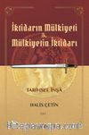 İktidarın Mülkiyeti ve Mülkiyetin İktidarı Tarihsel İnşa (Cilt 1)