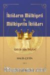 İktidarın Mülkiyeti ve Mülkiyetin İktidarı İdeolojik İnşaat (Cilt 2)