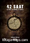 42 Saat & 42 Saat, 13 Dakika, 21 Saniye