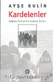 Kardelenler / Çağdaş Türkiye'nin Çağdaş Kızları