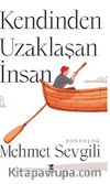 Kendinden Uzaklaşan İnsan