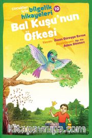 Bal Kuşu'nun Öfkesi / Çocuklar için Bilgelik Hikayeleri 10