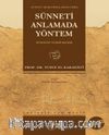 Sünneti Anlamada Yöntem (Ciltli)