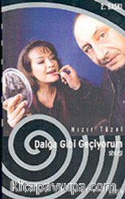 Dalga Gibi Geçiyorum (Söyleşi)