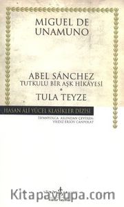 Abel Sanchez Tula Teyze (ciltli)