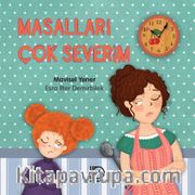 Masalları Çok Severim