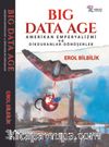 Big Data Age & Amerikan Emperyalizmi ve Dikduranlar - Dönüşenler