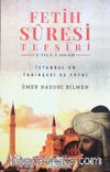 Fetih Suresi Tefsiri - İ'tila-i İslam & İstanbul’un Tarihçesi ve Fethi