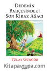 Dedemin Bahçesindeki Son Kiraz Ağacı