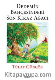 Dedemin Bahçesindeki Son Kiraz Ağacı