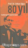 80 Yıl Cumhuriyet'e Yaşıt Bir Hayat