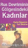 Rus Devriminin Gölgesindeki Kadınlar
