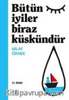 Bütün İyiler Biraz Küskündür