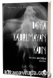 Dansa Kaldırılmayan Kadın