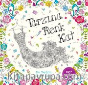 Tarzına Renk Kat <br /> Her Yaş İçin Boyama-Boya ve Kopar