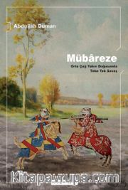 Mübareze <br /> Orta Çağ Yakın Doğusunda Teke Tek Savaş