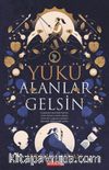 Yükü Alanlar Gelsin