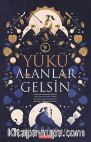 Yükü Alanlar Gelsin