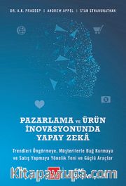 Pazarlama ve Ürün İnovasyonunda Yapay Zeka