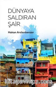 Dünyaya Saldıran Şair