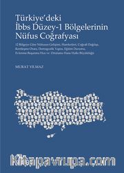 Türkiye’deki İbbs Düzey 1 Bölgelerinin Nüfus Coğrafyası