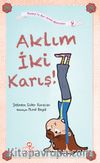 Aklım İki Karış!  / Zeynep’in Aşırı Komik Maceraları 9